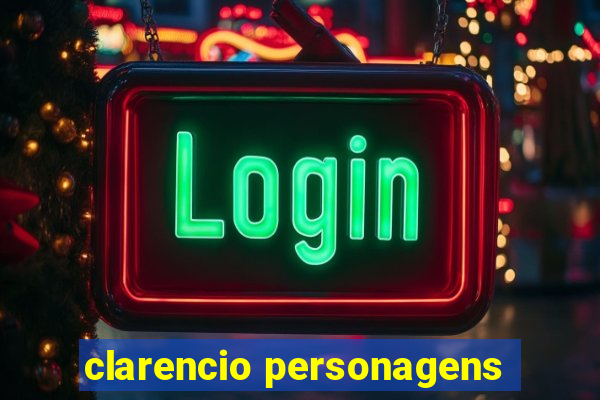 clarencio personagens